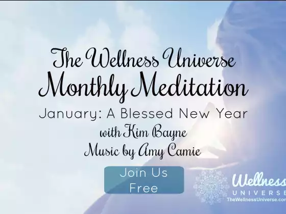 The Wellness Universe January 2019 Meditation w Kim Bayne: A Blessed New Year