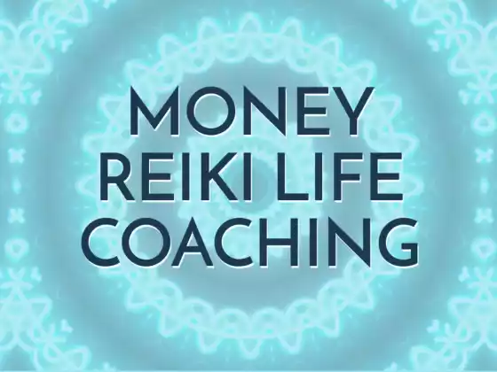 Money Reiki Life Coaching - An Introduction