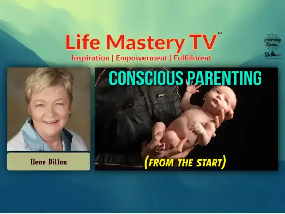 LMTV #251: Conscious Parenting (Ilene Dillon)