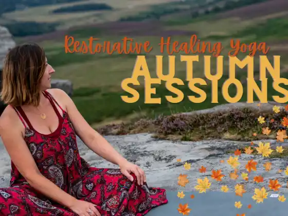 Restorative Healing Yoga - Autumn Sessions (6 Week Series)