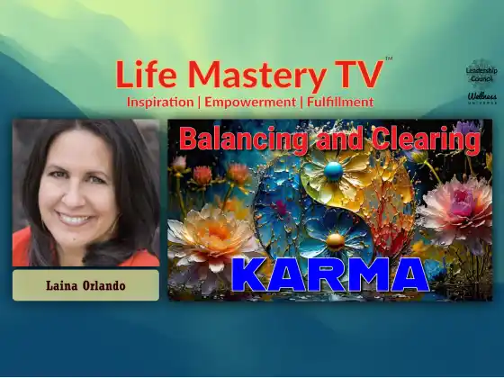 LMTV #253: Pagbabalanse at Pag-clear ng Karma (Laina Orlando)