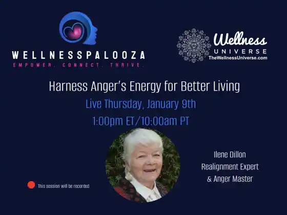 Wellnesspalooza 2025 ควบคุมพลังแห่งความโกรธเพื่อชีวิตที่ดีขึ้นกับ Ilene Dillon